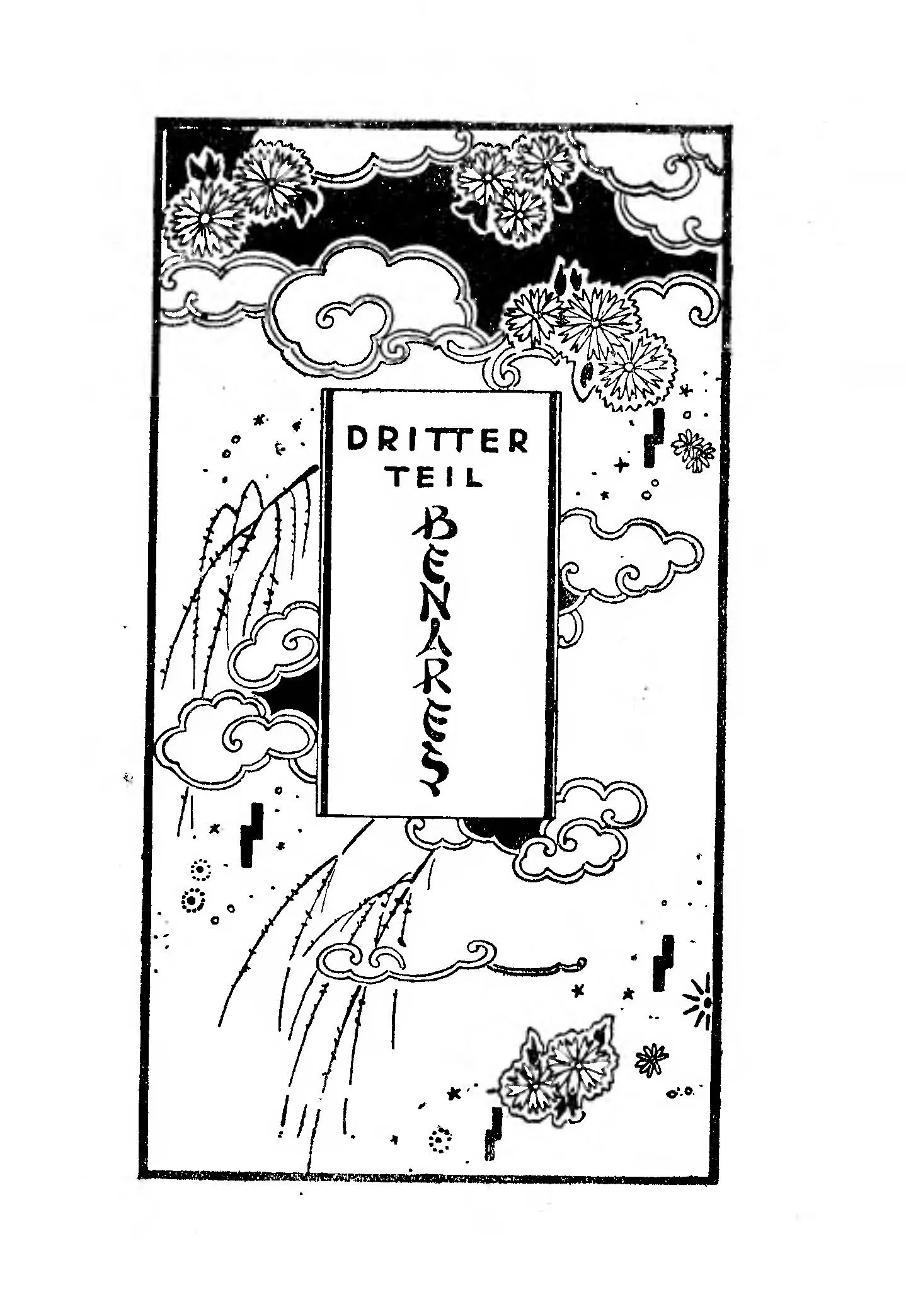 Part three, “Dritter Teil: Benares” — the title on a white cartouche floating among
stylised scrolling clouds, chrysanthemums and falling rain.